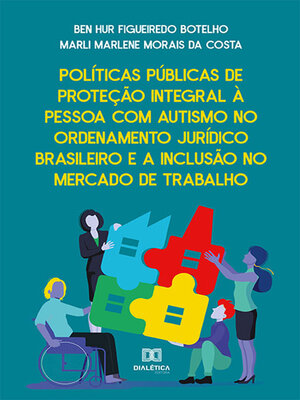 cover image of Políticas Públicas de proteção integral à pessoa com autismo no ordenamento jurídico brasileiro e a inclusão no mercado de trabalho